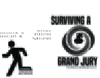 surviving a  grand jury Three Narratives from Grand Jury Resisters  For more escape plans,