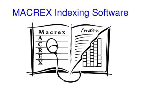 MACREX Indexing Software  Getting Started: Basic Basics  MACREX Indexing Software