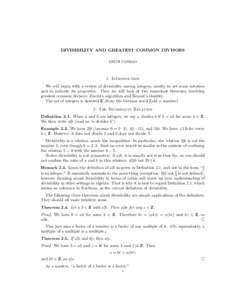 DIVISIBILITY AND GREATEST COMMON DIVISORS KEITH CONRAD 1. Introduction We will begin with a review of divisibility among integers, mostly to set some notation and to indicate its properties. Then we will look at two impo