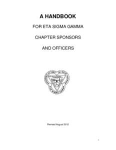 A HANDBOOK FOR ETA SIGMA GAMMA CHAPTER SPONSORS AND OFFICERS  Revised August 2012