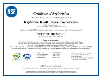 Certificate of Registration This certifies that the Chain of Custody Management System of FT  KapStone Kraft Paper Corporation