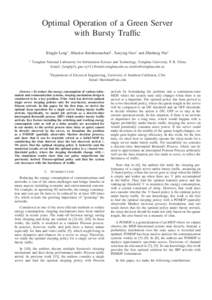 Optimal Operation of a Green Server with Bursty Traffic Bingjie Leng∗, Bhaskar Krishnamachari†, Xueying Guo∗ and Zhisheng Niu∗ ∗  Tsinghua National Laboratory for Information Science and Technology, Tsinghua Un