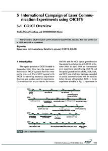 5 International Campaign of Laser Communication Experiments using OICETS 5-1 GOLCE Overview TAKAYAMA Yoshihisa and TOYOSHIMA Morio The Ground-to-OICETS Laser Communications Experiments, GOLCE, that was carried out in 200