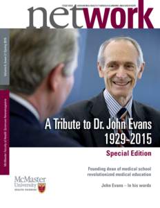 ADVANCING HEALTH THROUGH LEARNING AND DISCOVERY  McMaster Faculty of Health Sciences Newsmagazine Volume 9, Issue 2 l Spring 2015