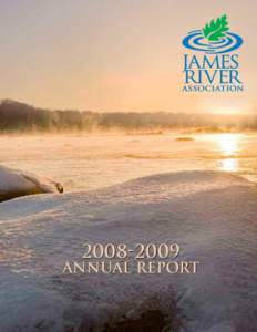 ANNUAL REPORT A Message from JRA The Start of a James River Renaissance We typically measure the health of the James River’s ecosystem by the number of nesting pairs of bald