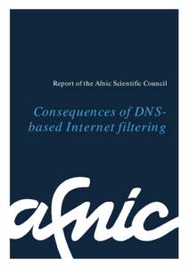 Consequences of DNS-based Internet filtering  Report of the Afnic Scientific Council Consequences of DNSbased Internet filtering