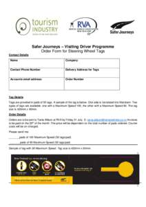 Safer Journeys – Visiting Driver Programme Order Form for Steering Wheel Tags Contact Details Name  Company