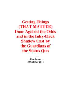 Getting Things (THAT MATTER) Done Against the Odds and in the Inky-black Shadow Cast by the Guardians of