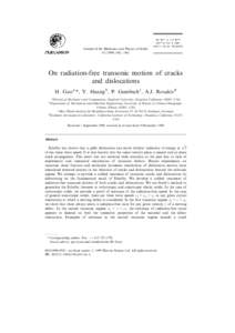 Journal of the Mechanics and Physics of Solids±1961 On radiation-free transonic motion of cracks and dislocations H. Gao a,*, Y. Huang b, P. Gumbsch c, A.J. Rosakis d