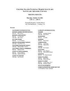 CHANNEL ISLANDS NATIONAL MARINE SANCTUARY SANCTUARY ADVISORY COUNCIL MEETING MINUTES Thursday, October 18, 2001 8:30 AM – 2:00 PM Poinsettia Pavilion, Ventura Room