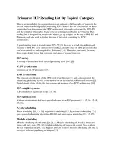 Trimaran ILP Reading List By Topical Category This is not intended to be a comprehensive and exhaustive bibliography of papers in the area of instruction-level parallel processing (ILP). Rather, this list concentrates on