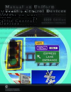 Transport / Land transport / Road transport / Road traffic management / Transportation engineering / Federal Highway Administration / Transportation in the United States / United States Department of Transportation / Manual on Uniform Traffic Control Devices / Pedestrian crossing / Maintenance of traffic / Radar speed sign