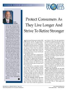 BROKER  WORLD  MAGAZINE  ROD RISHEL serves as U.S. head of life insurance for AIG Consumer Insurance. He is responsible for building an overall underwriting and product management strategy