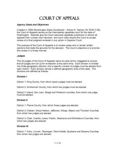 Court of Appeals Agency Goals and Objectives Created in[removed]Washington State Constitution - Article IV, Section 30; RCW 2.06), the Court of Appeals serves as the intermediary appellate court for the state of Washington
