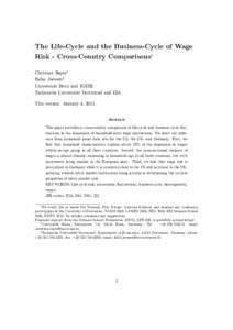 The Life-Cycle and the Business-Cycle of Wage Risk - Cross-Country Comparisons Christian Bayery Falko Juessenz Universität Bonn and IGIER Technische Universität Dortmund and IZA