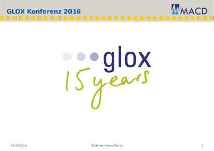 GLOX ConferenceMACD Welcome