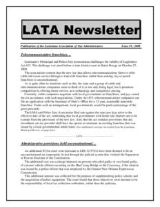 LATA Newsletter Publication of the Louisiana Association of Tax Administrators Issue IV, 2008  Telecommunication franchises…