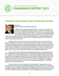Greater Jamaica Development Corporation  CHAIRMAN’S REPORT 2012 Economic Development and the National Pastime Daniel Greene