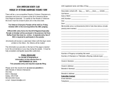 2014 AMERICAN BOXER CLUB PARADE OF VETERAN CHAMPIONS RESUME FORM There will be a non-competitive Parade of Veteran Champions to showcase and honor our boxers at the 2014 American Boxer Club Regional Specialty. To qualify