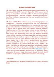 Letter to Mr Hillel Neuer Mr Hillel Neuer, in a false and defamatory statement published in the International Herald Tribune on 7 September 2006, accuses me of having co-founded and received in 2002 the “Muammar el-Qad