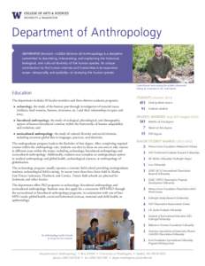 Department of Anthropology ANTHROPOS (Human) + LOGIA (Science of) Anthropology is a discipline committed to describing, interpreting, and explaining the historical, biological, and cultural diversity of the human species