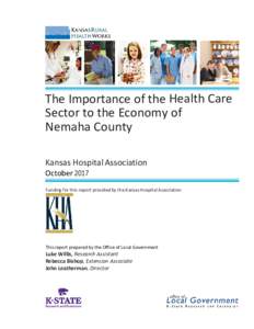 The Importance of the Health Care Sector to the Economy of Nemaha County Kansas Hospital Association October 2017