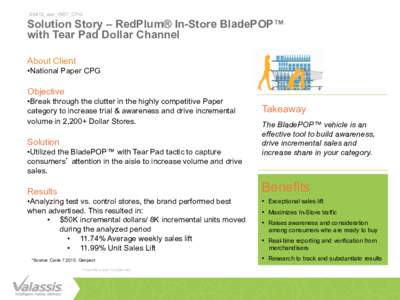 SS412_awr_INST_CPG  Solution Story – RedPlum® In-Store BladePOP™ with Tear Pad Dollar Channel About Client • National Paper CPG