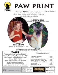 Paw Print VOL 36 - ISSUE 3 Please join PAWS in celebrating the lives of one of our most devoted Volunteers, Hella and our Shelter Mascott, Shadow