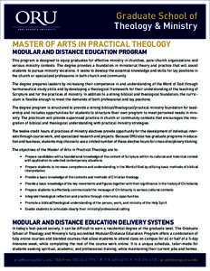Graduate School of Theology & Ministry MASTER OF ARTS IN PRACTICAL THEOLOGY MODULAR AND DISTANCE EDUCATION PROGRAM  This program is designed to equip graduates for effective ministry in churches, para-church organization