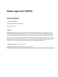 Debian Jigdo mini−HOWTO  Peter Jay Salzman <p@dirac.orgZZZ> Copyright © 2001 Peter Jay Salzman 2005−12−05 ver 1.8