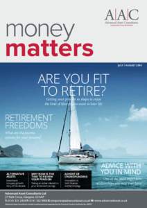 JULY / AUGUSTARE YOU FIT TO RETIRE? Getting your pension in shape to enjoy the kind of lifestyle you want in later life