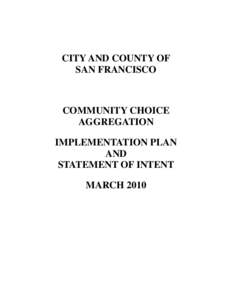 Sustainability / Community Choice Aggregation / Renewable energy policy / San Francisco Public Utilities Commission / Pacific Gas and Electric Company / California Public Utilities Commission / Renewable portfolio standard / Local Agency Formation Commission / Board of Supervisors / California / Renewable energy / CleanPowerSF
