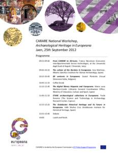 CARARE National Workshop, Archaeological Heritage in Europeana Jaen, 25th September 2012 Programme 09:15-09:45