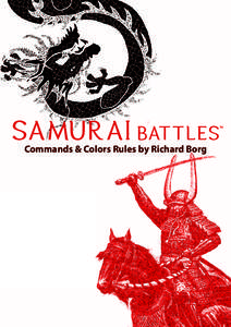 SAMURAI BATTLES  TM Commands & Colors Rules by Richard Borg