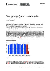 Energy[removed]Energy supply and consumption 2014, 1st quarter  Correction on 27 June[removed]Warm early part of the year