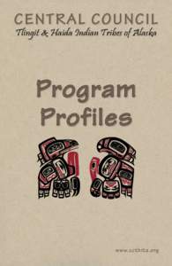 CENTRAL COUNCIL Tlingit & Haida Indian Tribes of Alaska Program Profiles
