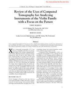 For more articles like this click here J. Violin Soc. Am.: VSA Papers • Summer 2009 • Vol. XXII, No. 1 Review of the Uses of Computed Tomography for Analyzing Instruments of the Violin Family