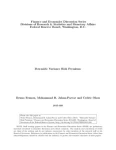 Finance and Economics Discussion Series Divisions of Research & Statistics and Monetary Affairs Federal Reserve Board, Washington, D.C. Downside Variance Risk Premium