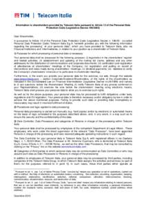 Information to shareholders provided by Telecom Italia pursuant to Article 13 of the Personal Data Protection Code (Legislative DecreeDear Shareholder, in pursuance to Article 13 of the Personal Data Protectio