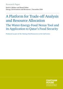 Research Paper Rabi H. Mohtar and Bassel Daher Energy, Environment and Resources | December 2014 A Platform for Trade-off Analysis and Resource Allocation
