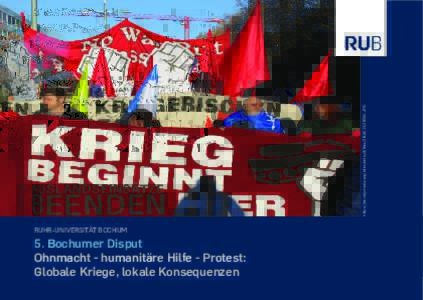 https://de.indymedia.org/sites/default/filesJPG  RUHR-UNIVERSITÄT BOCHUM 5. Bochumer Disput Ohnmacht - humanitäre Hilfe - Protest:
