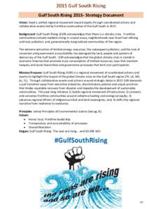 Gulf South RisingStrategy Document Vision: Seed a unified regional movement toward equity through coordinated actions and collaborative events led by frontline communities of the Gulf South inBackground: Gu
