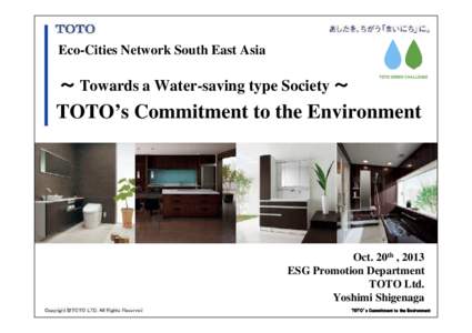 Eco-Cities Network South East Asia  ～ Towards a Water-saving type Society ～ TOTO’s Commitment to the Environment