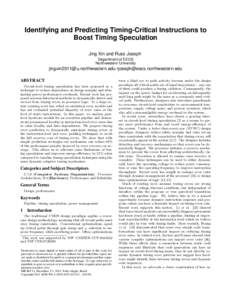 Identifying and Predicting Timing-Critical Instructions to Boost Timing Speculation Jing Xin and Russ Joseph Department of EECS Northwestern University
