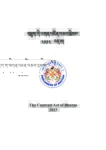 འབྲུག་གི་འགན་འཛིན་བཅའ་ཁྲིམས་ ༢༠༡༣ ཅན་མ། The Contract Act of Bhutan 2013