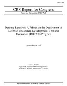 [removed]SPR  CRS Report for Congress Received through the CRS Web  Defense Research: A Primer on the Department of