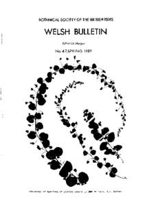 BOTANICAL SOCIETY OF THE BRITISH ISLES  WELSH BULLETIN Editor: I.K.Morgan  No. 4 7,SPRI NG 1989