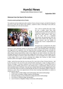 HumSci News Keeping Friends of Human Sciences in Touch September 2014 Welcome from the Head of the Institute A hearty summer greeting to all our friends.