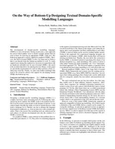 On the Way of Bottom-Up Designing Textual Domain-Specific Modelling Languages Bastian Roth, Matthias Jahn, Stefan Jablonski University of Bayreuth Bayreuth, Germany {bastian.roth, matthias.jahn, stefan.jablonski} @ uni-b