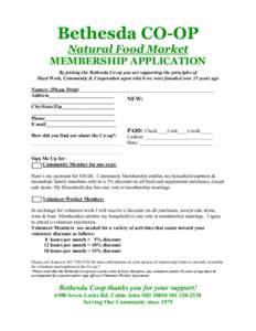 Bethesda CO-OP Natural Food Market MEMBERSHIP APPLICATION By joining the Bethesda Co-op you are supporting the principles of Hard Work, Community & Cooperation upon which we were founded over 35 years ago Name/s: (Please